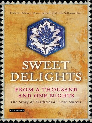 cover image of Sweet Delights from a Thousand and One Nights